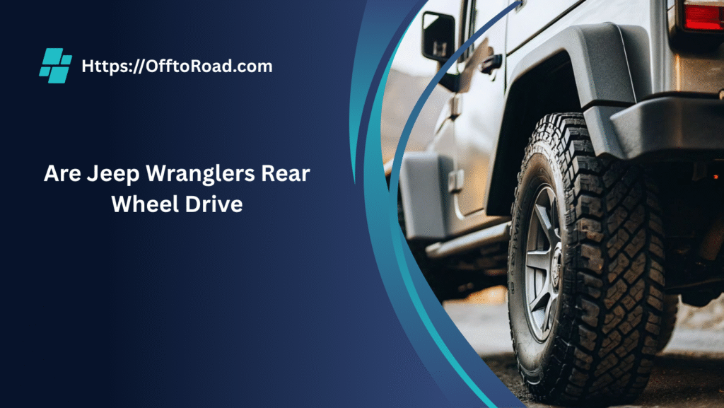 are jeep wranglers rear wheel drive