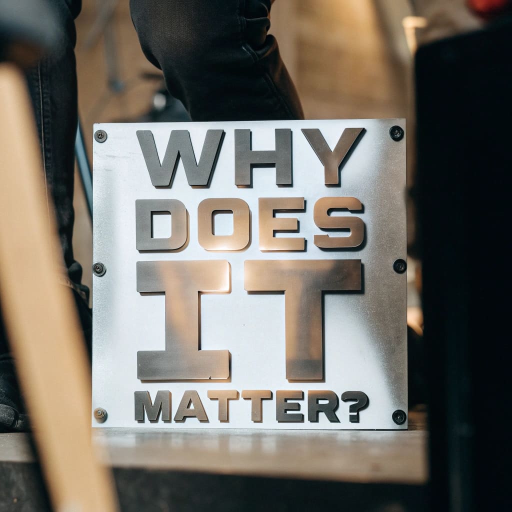 Why Does It Matter?