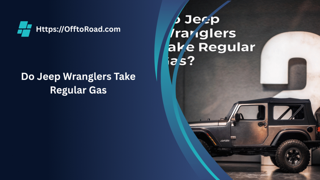 Do Jeep Wranglers Take Regular Gas
