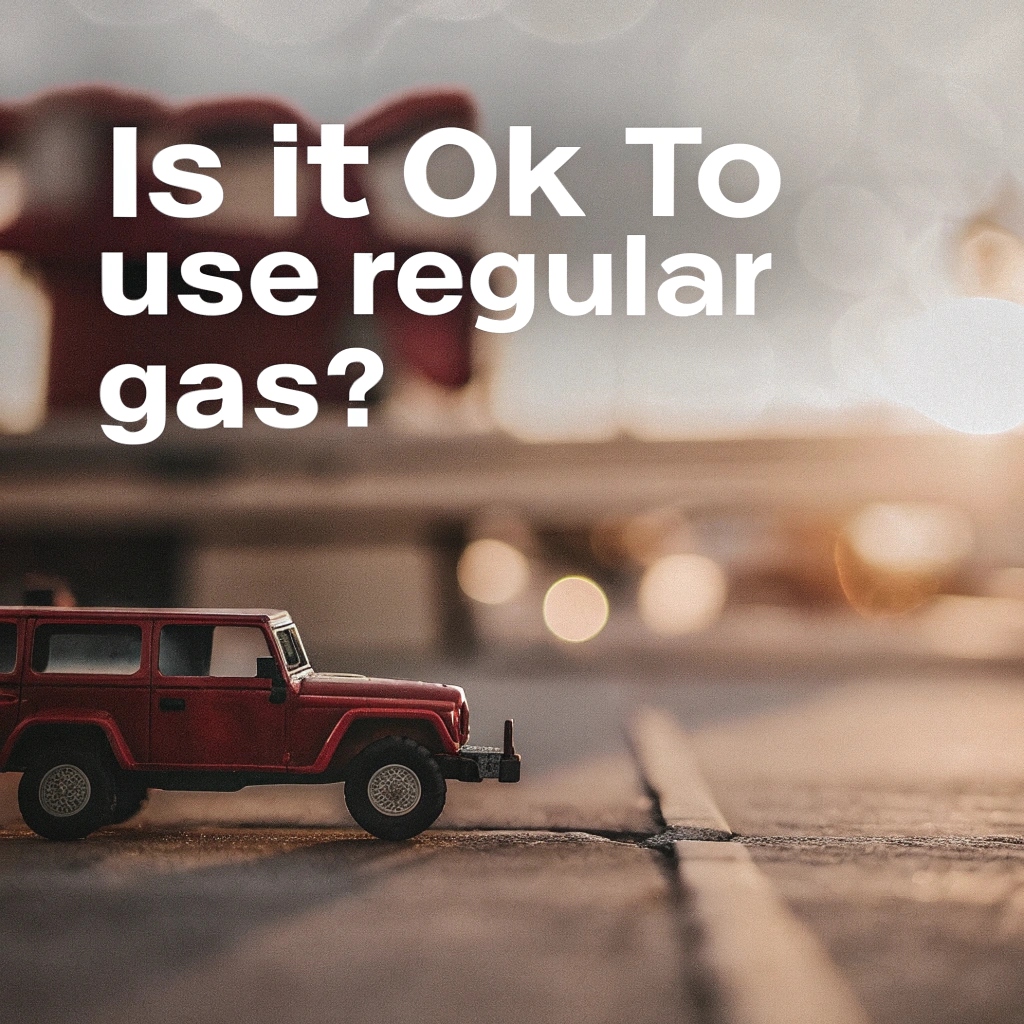 Is it OK to use regular gas?